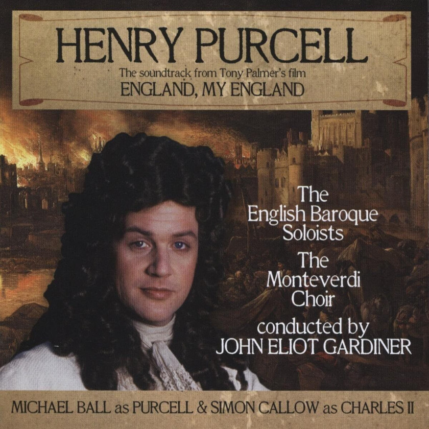 Michael Ball, Monteverdi Choir, English Baroque Soloists, Sir John Eliot Gardiner Henry Purcell England, My England CD