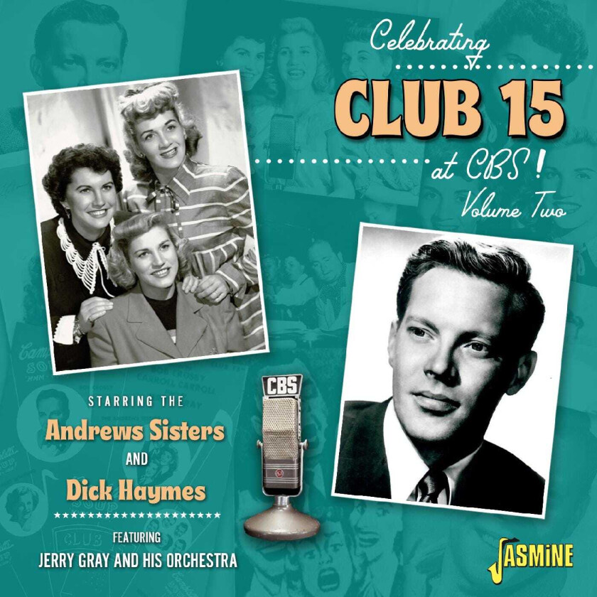 Dick Haymes, The Andrews Sisters  Celebrating Club 15 At CBS! Volume 2  CD