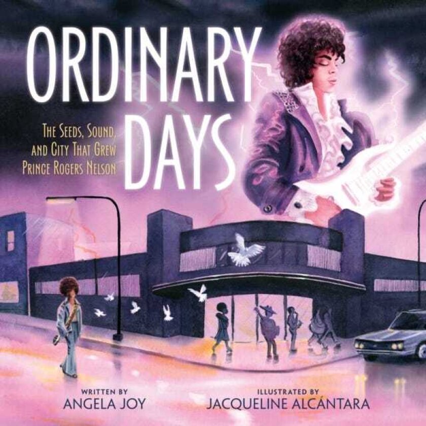 Ordinary Days The Seeds, Sound, and City That Grew Prince Rogers Nelson