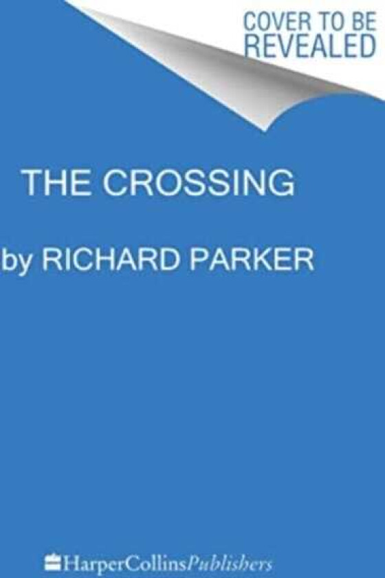 The Crossing El Paso, the Southwest, and America's Forgotten Origin Story