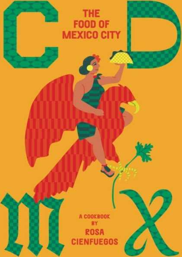 CDMX The food of Mexico City