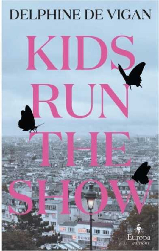 Kids Run the Show The new novel from the author of No and Me