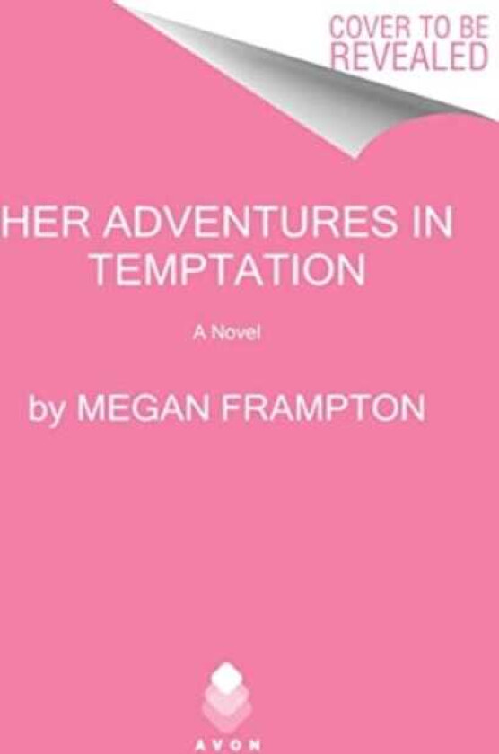 Her Adventures in Temptation A Novel