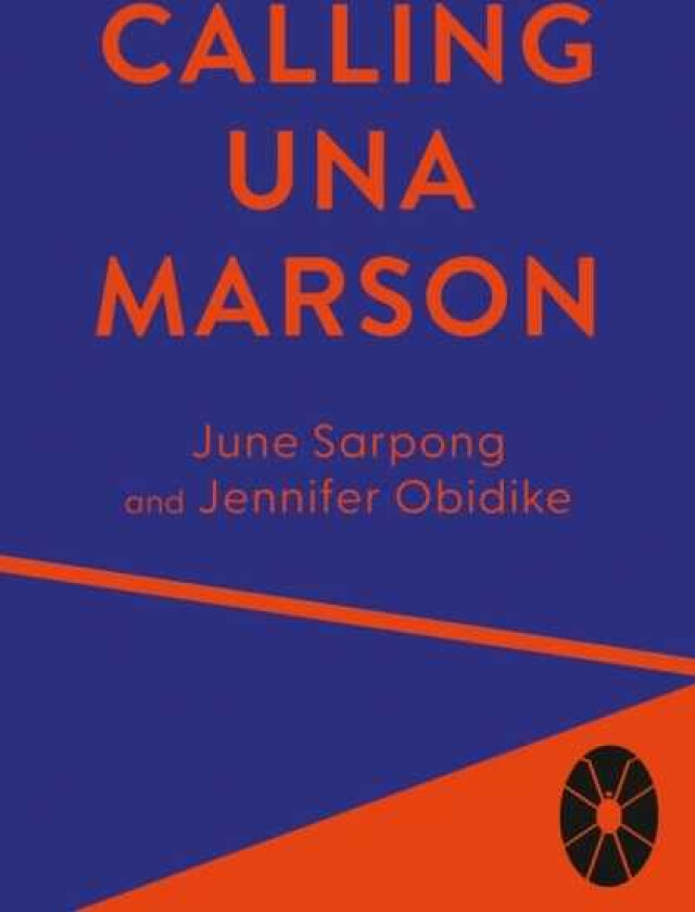 Calling Una Marson The Extraordinary Life of a Forgotten Icon