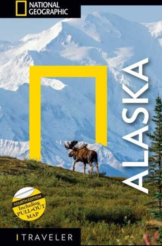 National Geographic Traveler: Alaska, 4th Edition