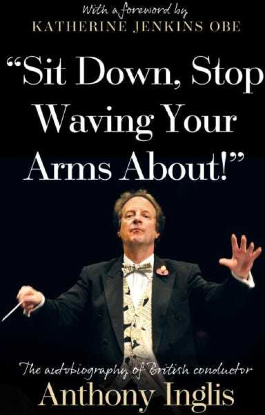 “Sit Down, Stop Waving Your Arms About!”