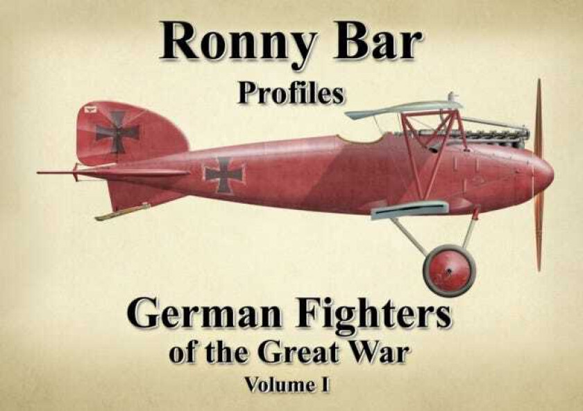 Ronny Bar Profiles German Fighters of the Great War Vol 1