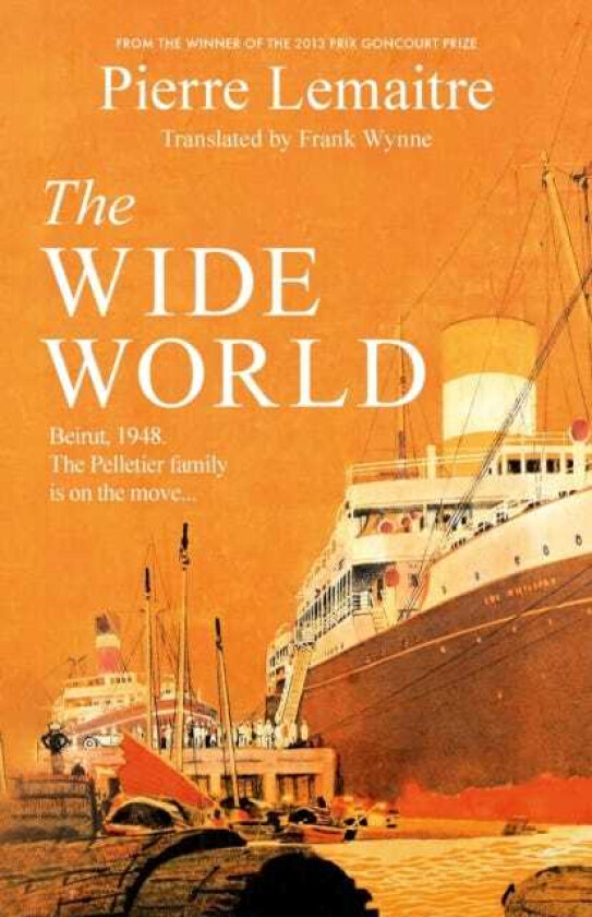 The Wide World An epic novel of family fortune, twisted secrets and love the first volume in THE
