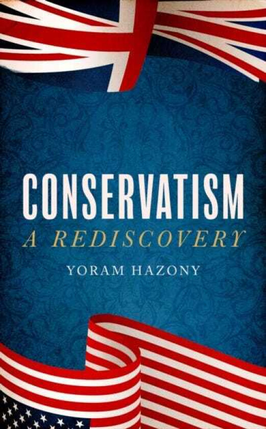 Conservatism A Rediscovery