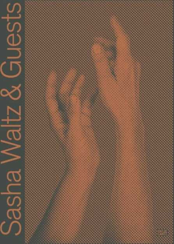 Sasha Waltz & Guests