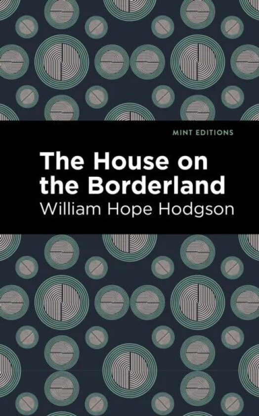 The House on the Borderland av William Hope Hodgson