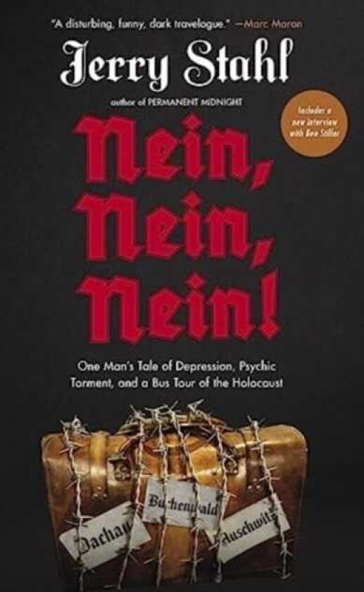 Nein, Nein, Nein! One Man's Tale of Depression, Psychic Torment and a Bus Tour of the Holocaust