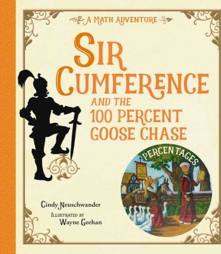 Sir Cumference and the 100 PerCent Goose Chase