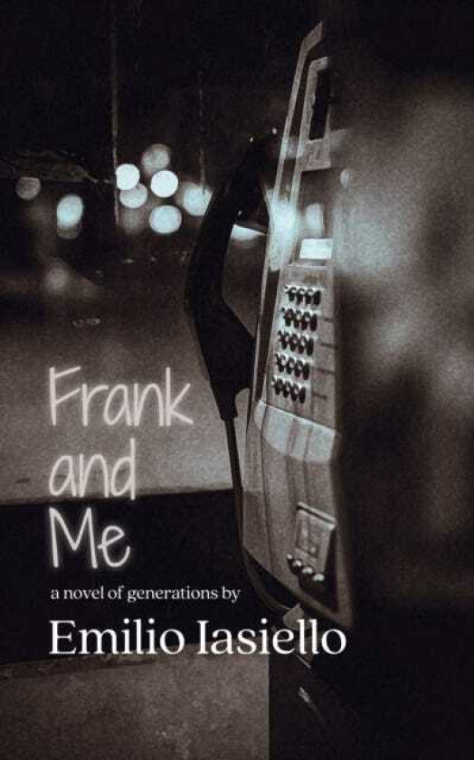 Frank and Me  A Novel of Generations