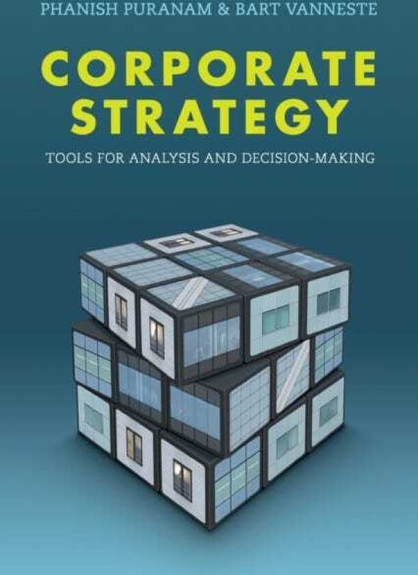 Corporate Strategy Tools for Analysis and DecisionMaking