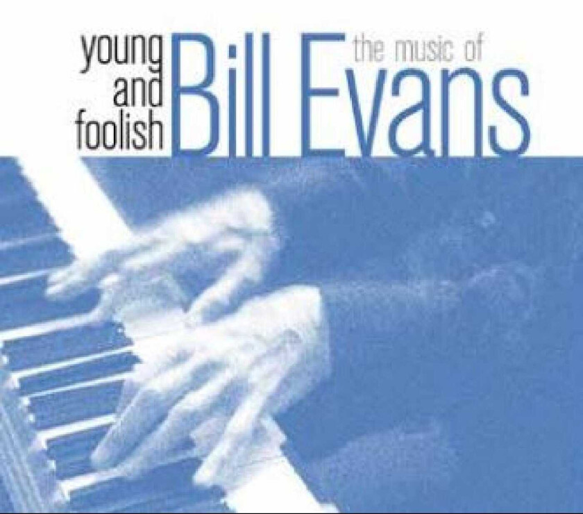 Bill Evans  Young And Foolish  The Music Of Bill Evans  CD