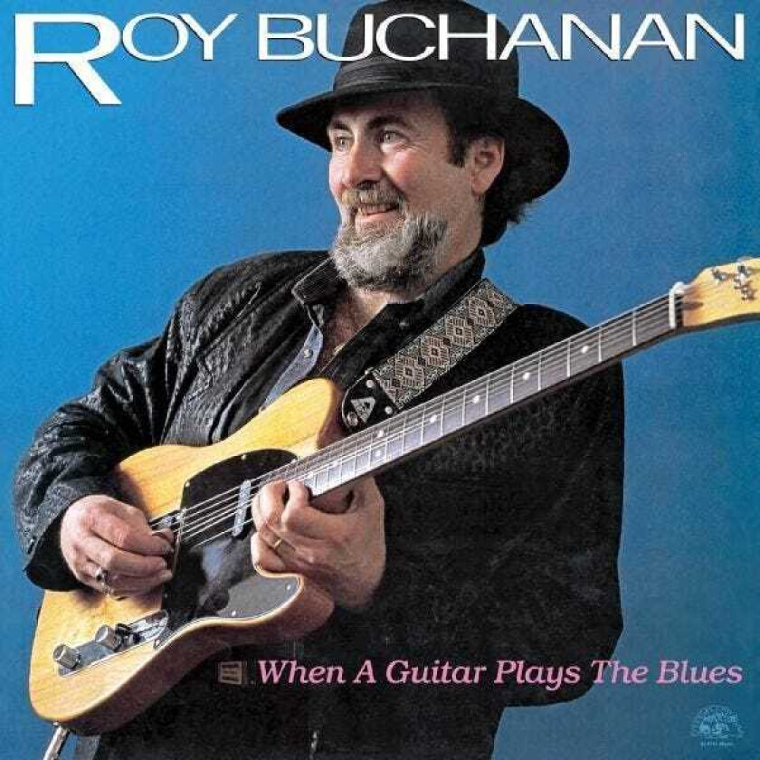 Roy Buchanan When A Guitar Plays The Blues LP/Vinyl