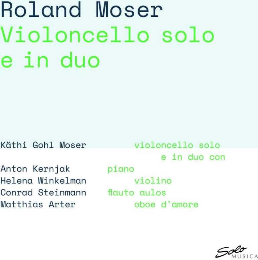 Roland Moser, Käthi Gohl Moser Moser: Violoncello Solo E In Duo CD