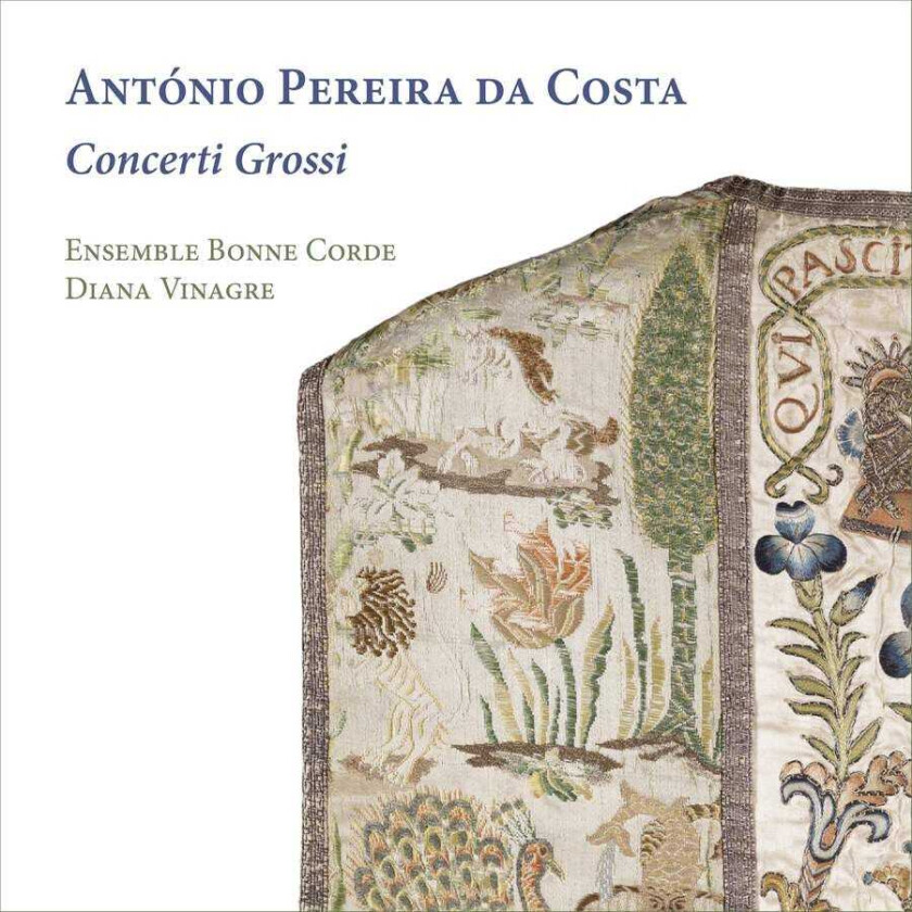 Ensemble Bonne Corde, Antonio Pereira Da Costa Costa: Concerti Grossi CD