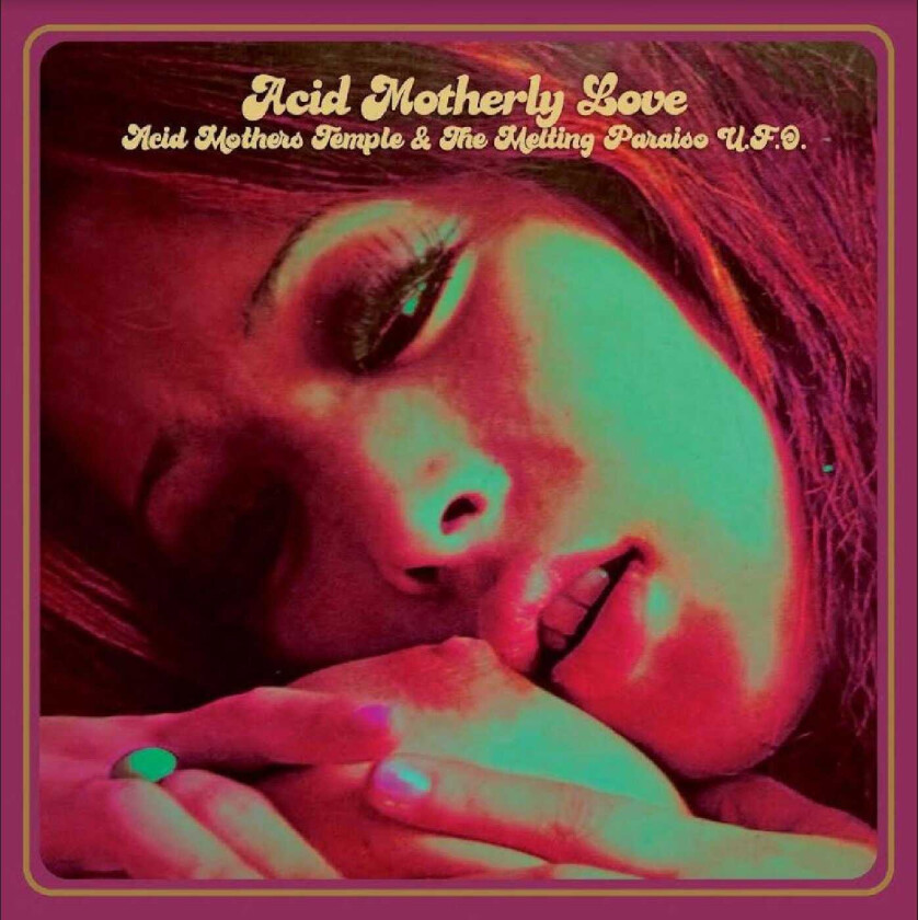 Acid Mothers Temple & The Melting Paraiso U.F.O, Acid Mothers Temple Acid Motherly Love LP/Vinyl