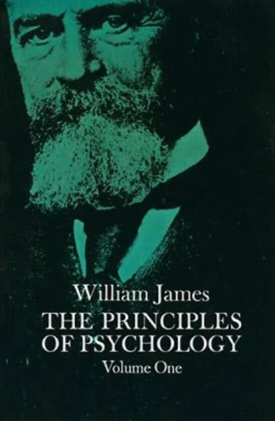 The Principles of Psychology, Vol. 1 av William James