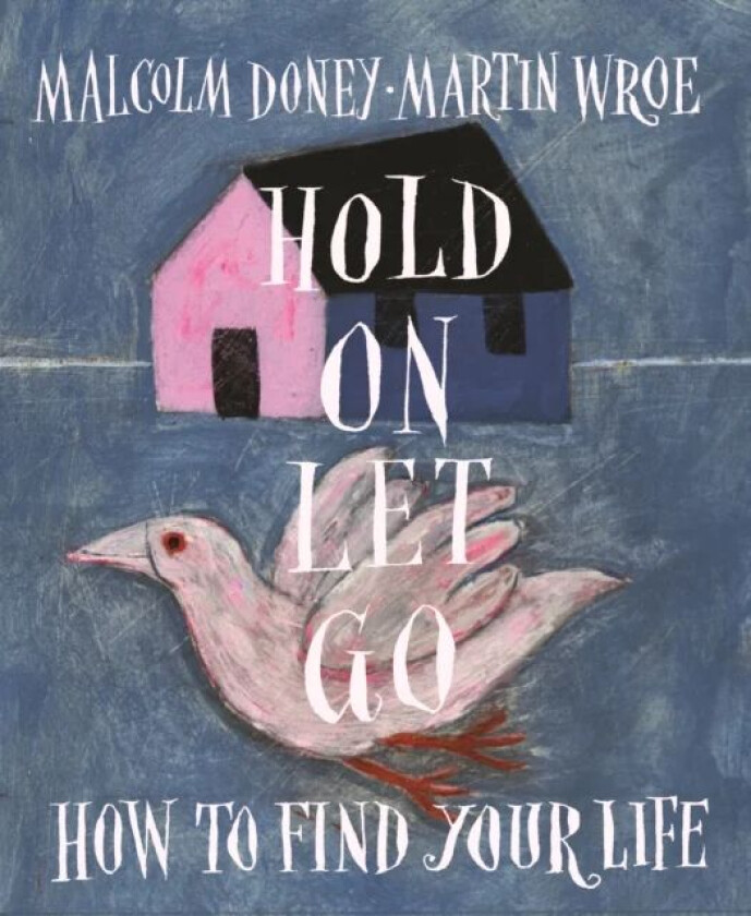 Hold On, Let Go av Malcolm Doney, Martin Wroe