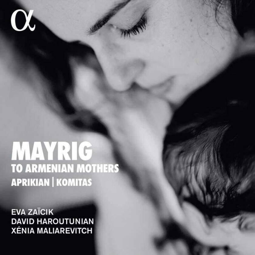 Eva Zaicik, David Haroutunian, Xenia Maliarevitch, Komitas, Hakob Aghabab, Garbis Aprikian, Parsegh Ganatchian  Komitas, Aghabab, Aprikian & Ganatchian: Mayrig  To Armenian Mothers  CD