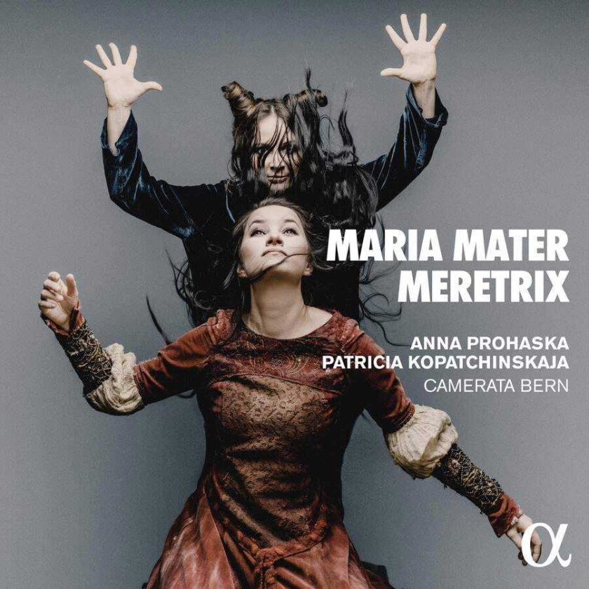 Anna Prohaska, Patricia Kopatchinskaja, Camerata Bern Orchestra Maria Mater Meretrix CD