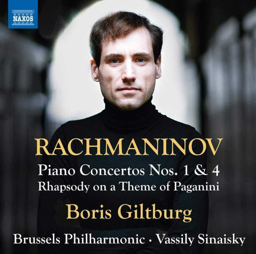 Boris Giltburg, Brussels Philharmonic, Vassily Sinaisky Rachmaninov: Piano Concertos Nos. 1 & 4, Rhapsody On A Theme Of Paganini CD