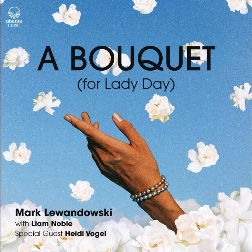 Mark Lewandowski  A Bouquet (For Lady Day)  CD