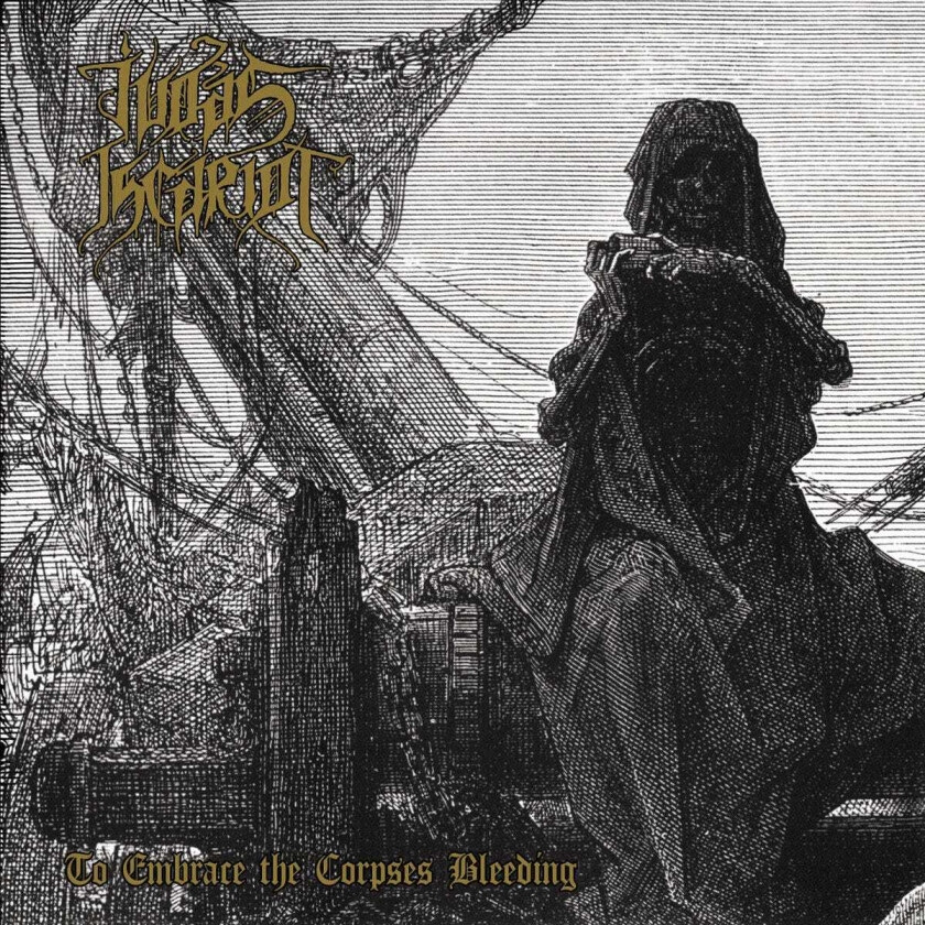 Judas Iscariot To Embrace The Corpses Bleeding CD