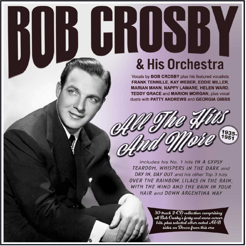 Bob Crosby  All The Hits And More 193551  CD