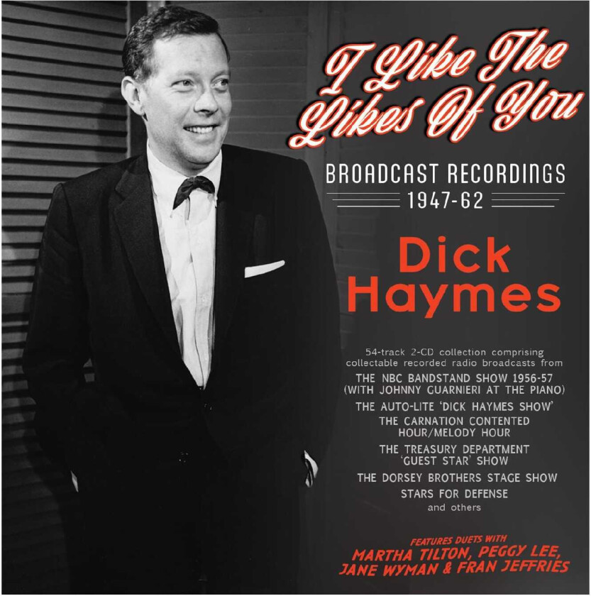 Dick Haymes  I Like The Likes Of You  Broadcast Recordings 194762  CD