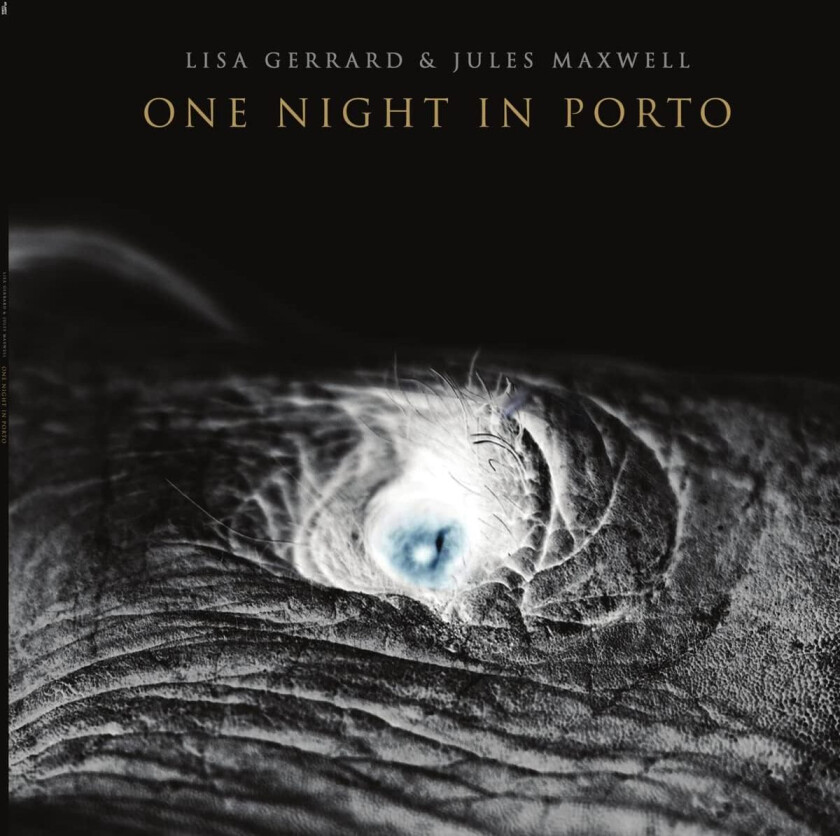 Lisa Gerrard, Lisa Gerrard & Jules Maxwell, Jules Maxwell  One Night In Porto  CD