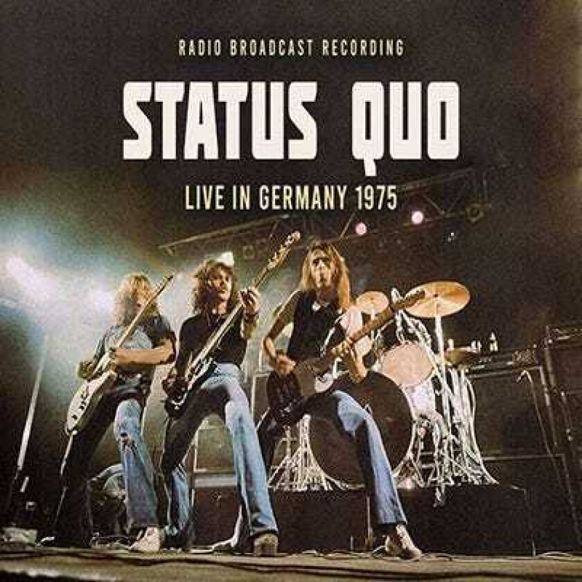 Status Quo  Live In Germany 1975  Radio Broadcast Recording  CD