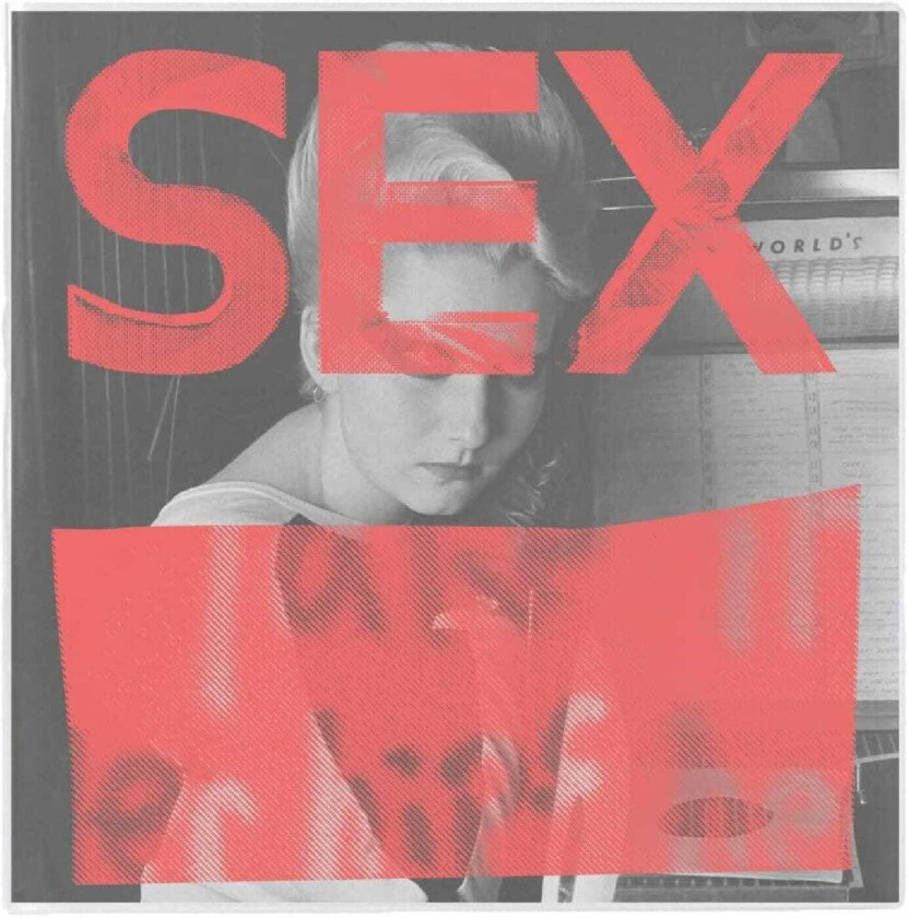 Diverse Artister SEX We Are Not In The Least Afraid Of Ruins LP/Vinyl