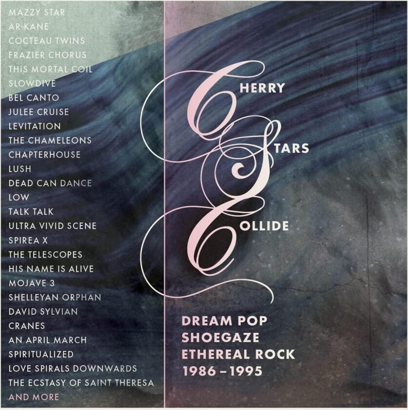 Diverse Indierock Cherry Stars Collide Dream Pop, Shoegaze And Ethereal Rock 19861995 CD
