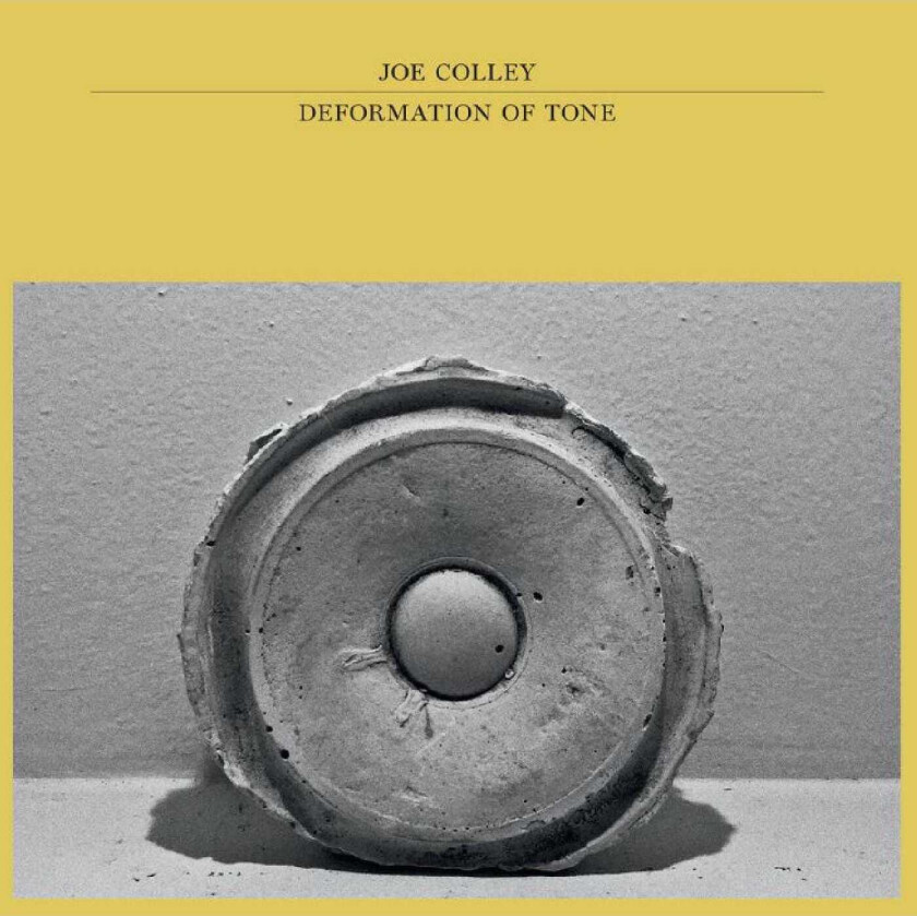 Joe Colley Deformation Of Tone LP/Vinyl