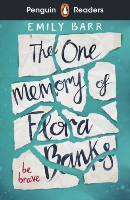 Penguin Readers Level 5: The One Memory of Flora Banks (ELT Graded Reader) av Emily Barr