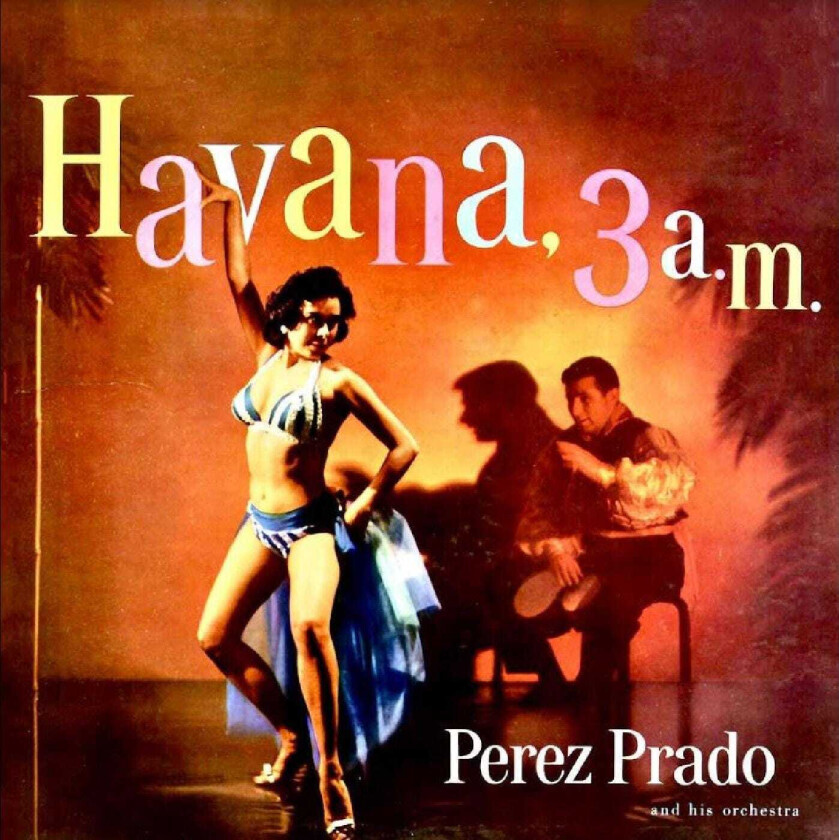 Perez Prado Havana, 3 A.M. (RSD 2023) LP/Vinyl