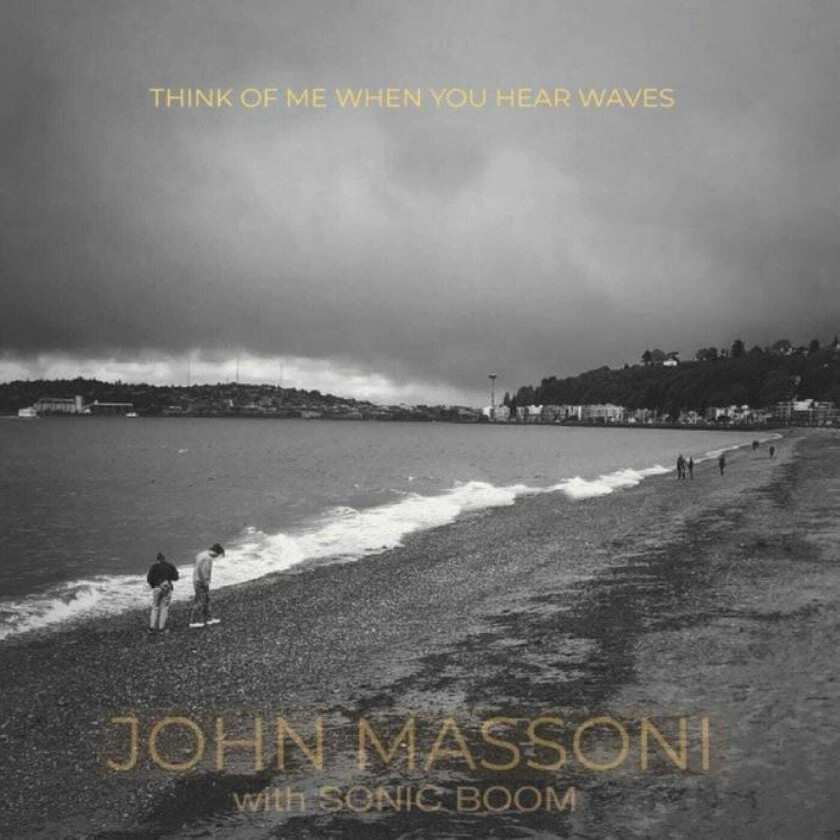 John Massoni, Sonic Boom Think Of Me When You Hear Waves (RSD 2023) LP/Vinyl