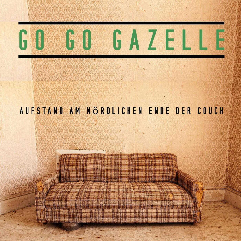 Go Go Gazelle Aufstand Am Nördlichen Ende Der Couch LP/Vinyl