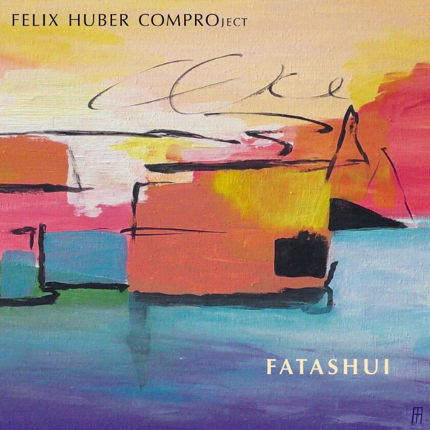 Felix Huber Comproject Fatashui CD