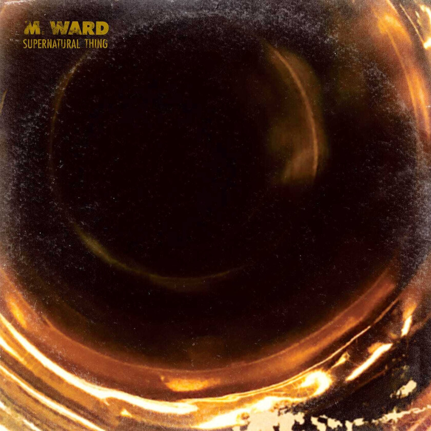 M. Ward Supernatural Thing CD