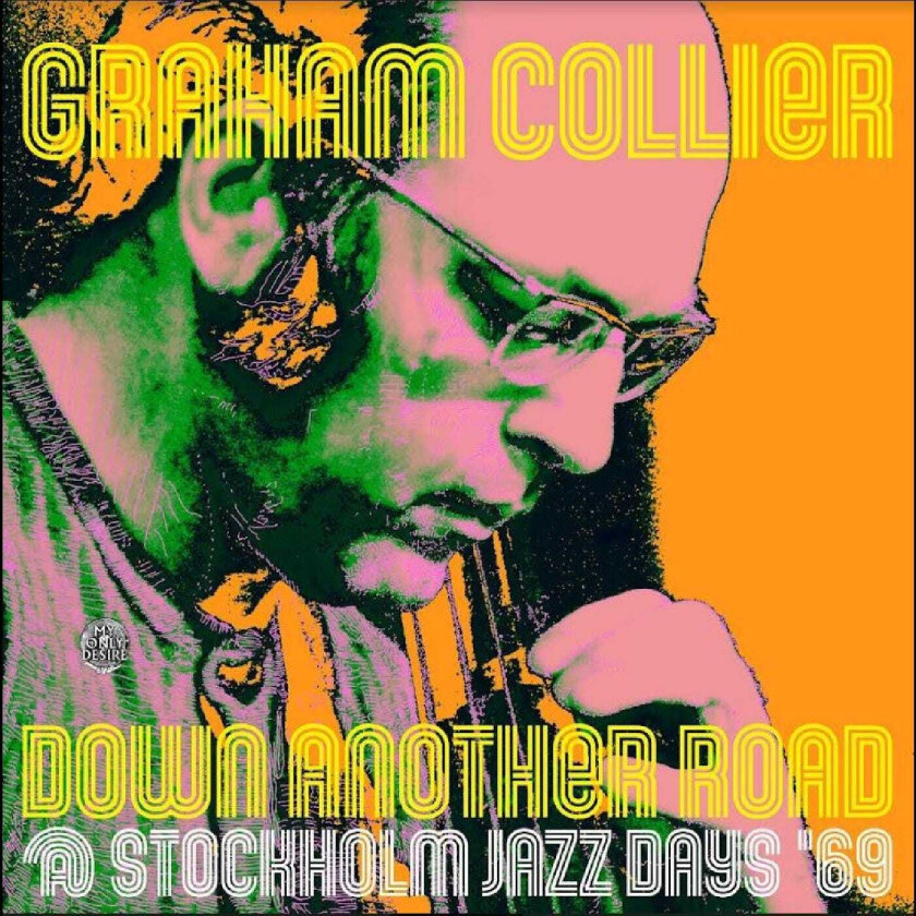 Graham Collier Down Another Road @ Stockholm Jazz Days '69 LP/Vinyl