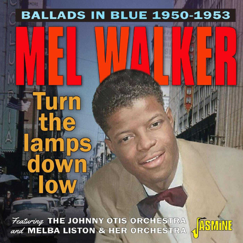 Mel Walker  Ballads In Blue / Turn The Lamps Down Low, 19501953  Featuring The Johnny Otis Orchestra And Melba  CD