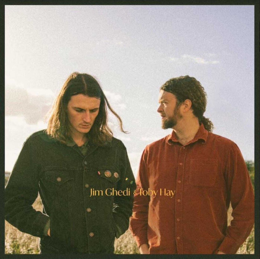 Jim Ghedi & Toby Hay, Jim Ghedi, Toby Hay  Jim Ghedi & Toby Hay  CD