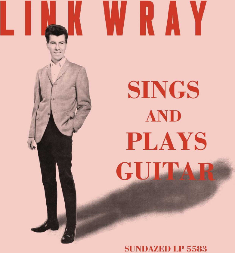 Link Wray Sings And Plays Guitar LP/Vinyl