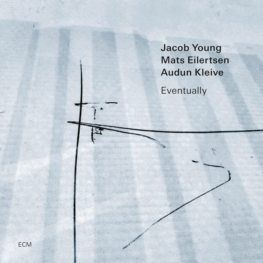 Jacob Young, Mats Eilertsen, Audun Kleive  Eventually  CD