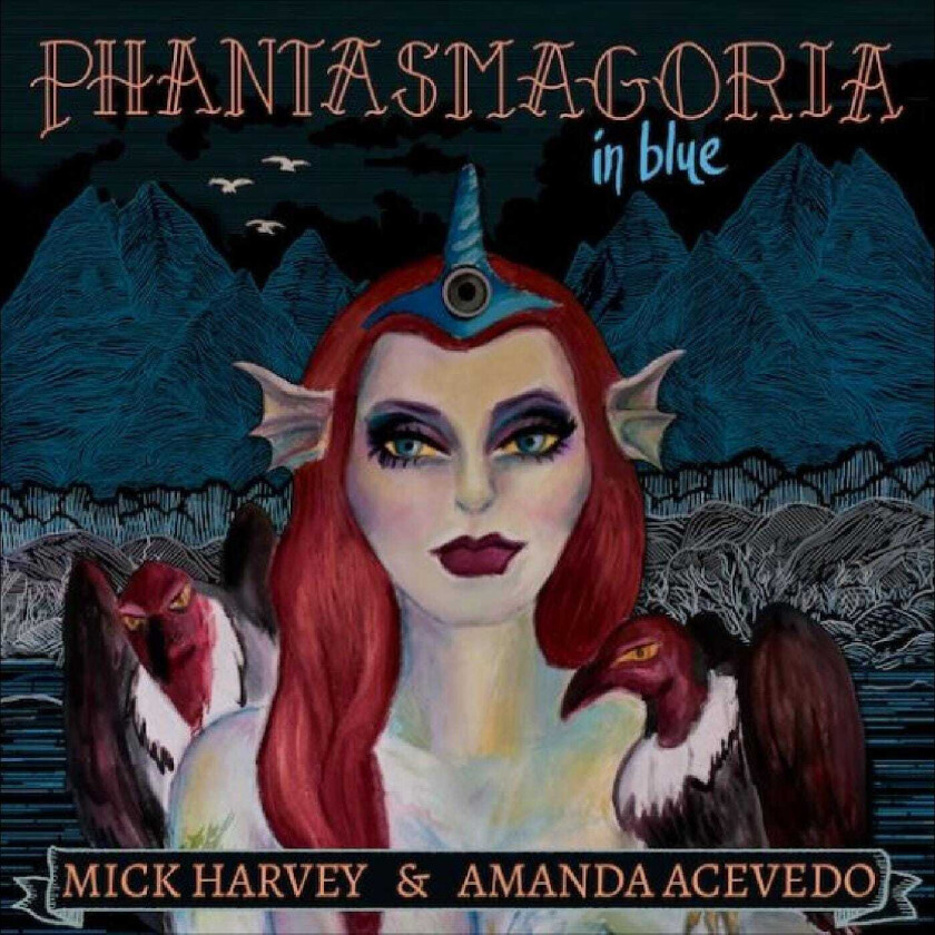 Mick Harvey & Amanda Acevedo, Mick Harvey, Amanda Acevedo Phantasmagoria In Blue CD